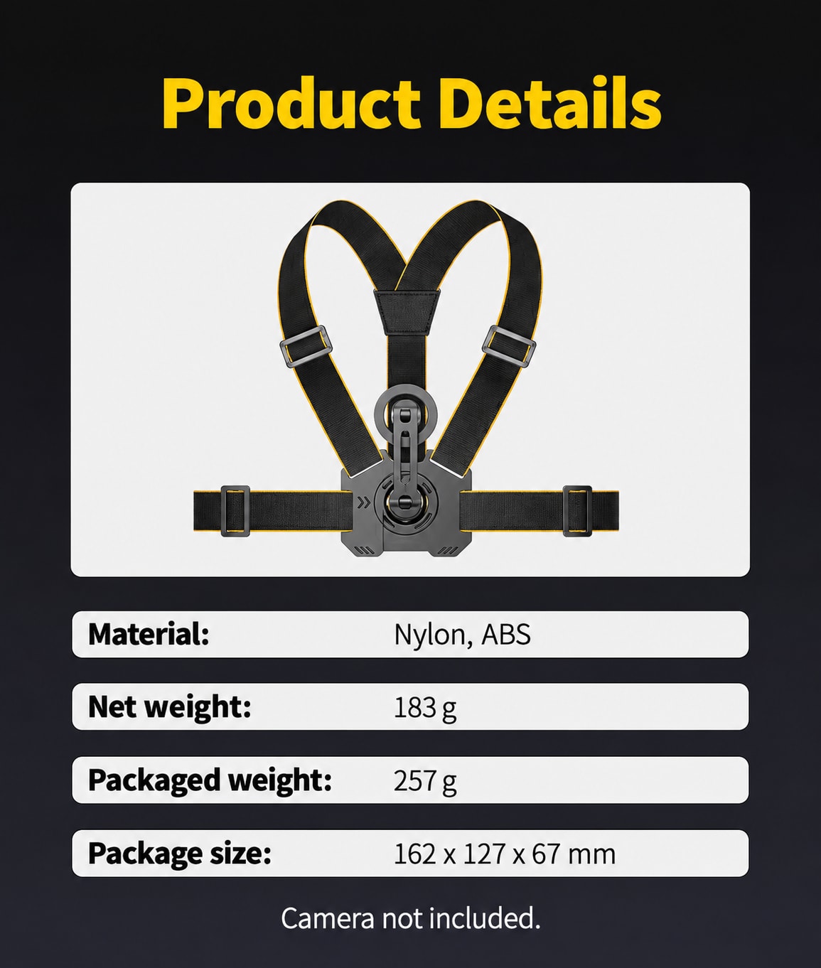 BARUNOR chest EN 20261020 05: Product Details; Material: Nylon, ABS; Net weight: 183 g; Packaged weight: 257 g; Package size: 162 x 127 x 67 mm; Camera not included.