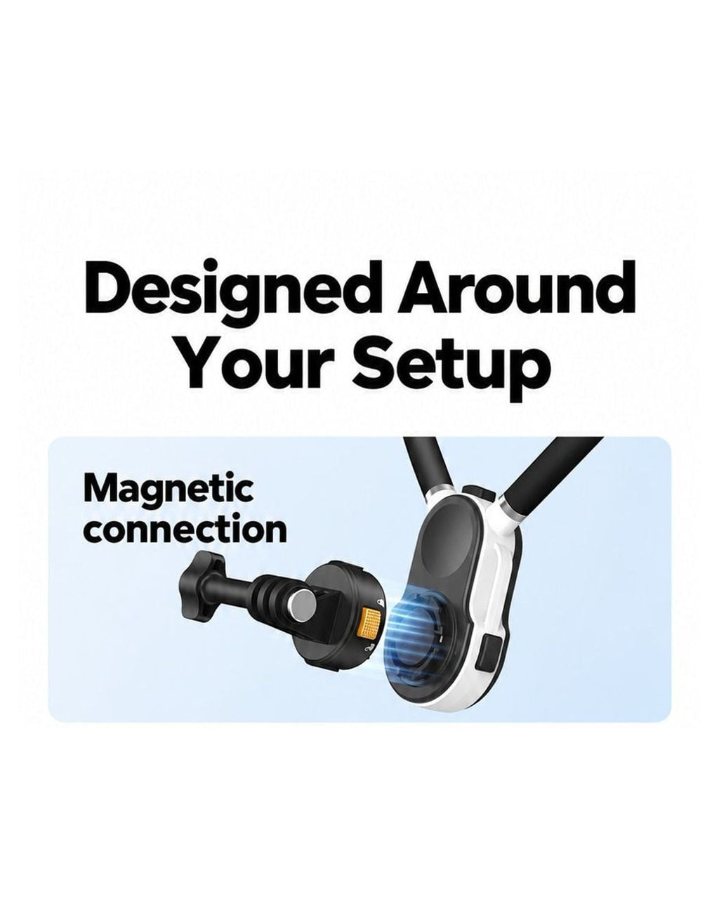BARUNOR neck EN 20261020 02: Designed Around Your Setup; Magnetic connection; Camera positioning; Detachable adapter; Flexible neck loop; Check the mounting connection.; Camera not included. - panel 1 of 3 | BARUNOR detail 4:5 20261022